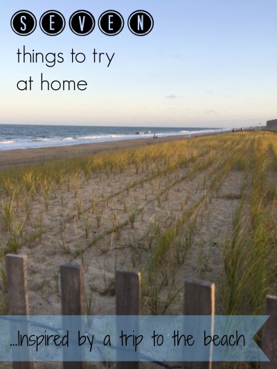 seven things to try at home